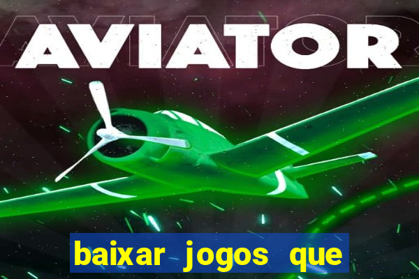 baixar jogos que ganha dinheiro no pix